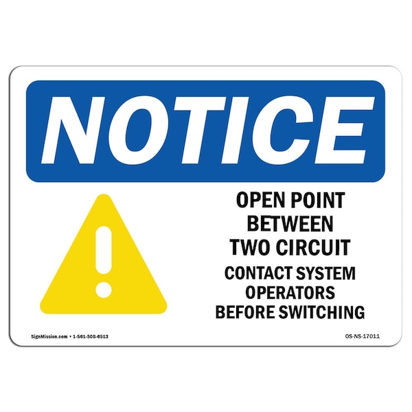 Safety Sign, OSHA Notice, 12" Height, Open Point Between Two Circuits Sign With Symbol, Landscape
